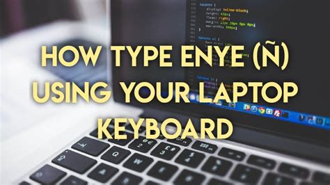 how to type enye in laptop|Iba pa.